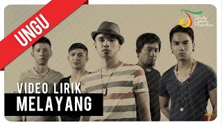 UNGU  MELAYANG  Video Lirik [upl. by Tsiuqram]