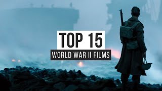 Top 15 World War II Films [upl. by Airetahs]