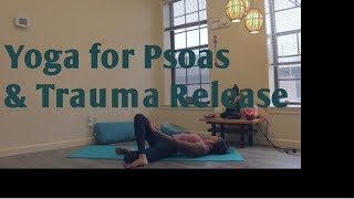 Releasing the Psoas TraumaFocused Yoga Sequence [upl. by Ashman496]