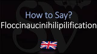 How to Pronounce Floccinaucinihilipilification  Word Meaning [upl. by Alberto]