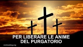 Preghiera della Croce per liberare le anime del Purgatorio [upl. by Agarhs]