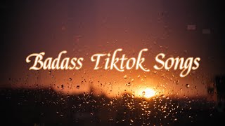 Badass TikTok Songs Playlists [upl. by Ramak]