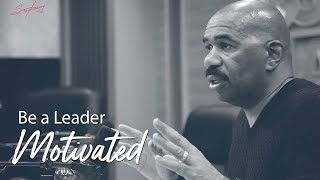 Be a Leader  Motivational Talks With Steve Harvey [upl. by Standford]