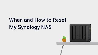 When and How to Reset My Synology NAS [upl. by Gustav]