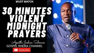 30 MINUTES VIOLENT MIDNIGHT PRAYERSTONGUES Apostle Joshua Selman 2021 Messages Koinonia 2021 [upl. by Berlinda]