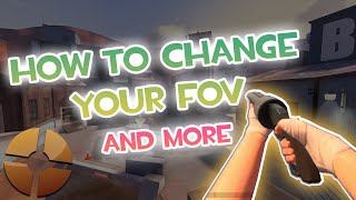 TF2 HOW TO CHANGE YOUR FOV AND VIEWMODEL SETTINGS AND MORE  Tutorial [upl. by Hairej]