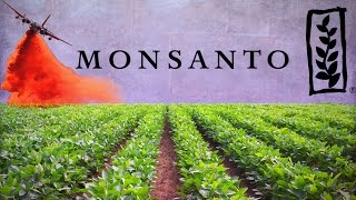 Monsanto The Company that Owns the World’s Food Supply [upl. by Akeim772]