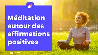 Méditation du matin – Affirmations positives 15 min [upl. by Willa]