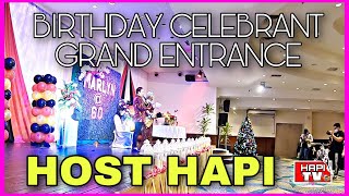 BIRTHDAY CELEBRANT GRAND ENTRANCE  HOST HAPI [upl. by Suoiluj]