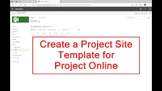 Creating a Project Site Template for Project Online [upl. by Adnuhsat]