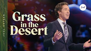 Grass In The Desert  Joel Osteen [upl. by Ahsiekrats195]