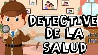 Acciones para cuidar tu cuerpo  Detective de la salud [upl. by Lunette]