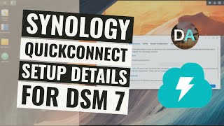 Synology QuickConnect Details And Step By Step Setup In DSM 7 [upl. by Corkhill]