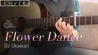 Flower Dance  DJ Okawari Fingerstyle Guitar Cover  TAB [upl. by Kcirddot]