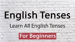 Learn All English Tenses – How to use English Tenses  English grammar [upl. by Edmead]