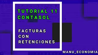 Contasol 11 Contabilizar facturas con retención [upl. by Tehcac]