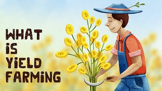 What is Yield Farming in Crypto Animated  4 Examples [upl. by Davide137]