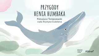 PRZYGODY HENIA HUMBAKA  audiobook [upl. by Delastre]