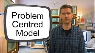 6 Problem Centred Model [upl. by Rudolph]