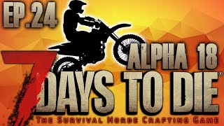 7 Days To Die EP24  HOT DOGGER MINIBIKE TRICKS Alpha 18 [upl. by Danita]