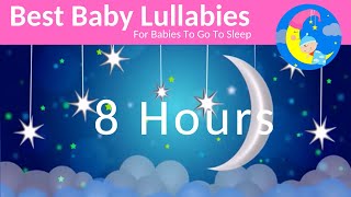 Lullaby for Babies To Go To Sleep 8 HOURS  Soothing Baby Music For Bedtime [upl. by Rod]