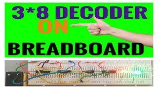 13 38 DECODER ON BREADBOARD  7411  STEPS BY STEPS [upl. by Annocahs9]