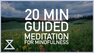 20 Minute Guided Meditation for Mindfulness [upl. by Eivi]