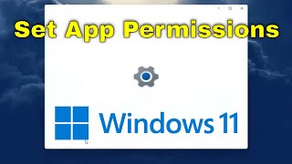 How to Set App Permissions in Windows 11 Tutorial [upl. by Gatias]