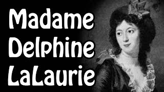 Madame Delphine LaLaurie Serial Killer History Explained [upl. by Quartet878]