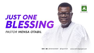 Just One Blessing  A Message by Pastor Mensa Otabil [upl. by Dnalhsa]