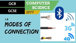 29 OCR GCSE J277 13 Modes of connection [upl. by Elva91]