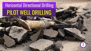 HOW IT WORKS Horizontal directional drilling Pilot well drilling First day [upl. by Juline]