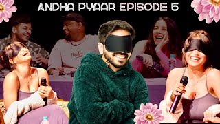 ANDHA PYAAR  episode FIVE ft ComicKaustubhAgarwal JokeSingh VivekSamtani and Aneri [upl. by Rorrys283]