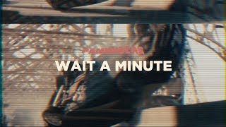 Pamungkas  Wait A Minute Lyrics Video [upl. by Declan623]