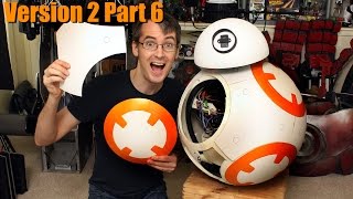 Star Wars BB8 Droid v2 6  Body Panels  James Bruton [upl. by Omsare]