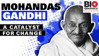 Mohandas Gandhi A Catalyst for Change [upl. by Aerdnaxela350]