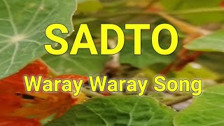 SADTO  WARAY WARAY SONG [upl. by Sandye]