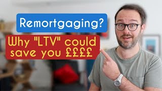 How to get the best mortgage and remortgage deals  Loan to Value explained UK LTV [upl. by Pax784]