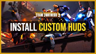 TF2 HOW TO INSTALL A CUSTOM HUD  Team Fortress 2 Tutorial [upl. by Lirrehs785]