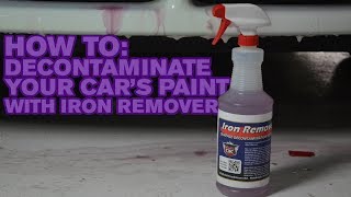 How To Decontaminate Your Cars Paint with Iron Remover [upl. by Hiro]