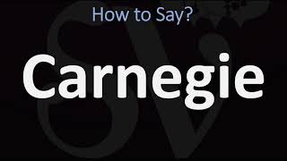 How to Pronounce Carnegie CORRECTLY [upl. by Ocinemod142]