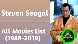 Steven Seagal All Movies List 19882019 [upl. by Erskine]