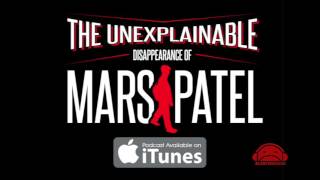 Full Episode 1 The Unexplainable Disappearance of Mars Patel by Podcast Studio Blobfish Radio [upl. by Glenna]