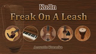 Freak On A Leash  Korn Acoustic Karaoke [upl. by Eidurt]