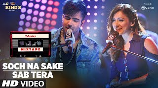 Sab Tera Soch Na Sake Song  TSeries Mixtape  Neeti M Harrdy S  Bhushan Kumar Ahmed K Abhijit V [upl. by Ahcirt]