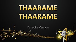 Thaarame Thaarame  Ghibran Karaoke Version [upl. by Bekha]