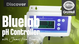 Bluelab pH Controller ft James from Bluelab  DISCOVER [upl. by Ellerrehc180]