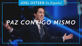 Paz contigo mismo  Joel Osteen en Español [upl. by Dyraj]