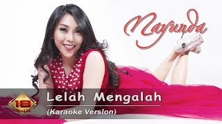 Nayunda  LELAH MENGALAH Karaoke Version [upl. by Pickford]