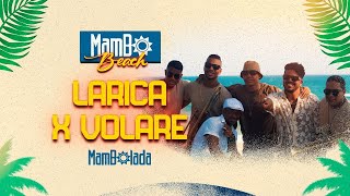 Mambolada  Larica Volare  MamboBeach [upl. by Assir]